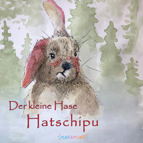 Der kleine Hase Hatschipu